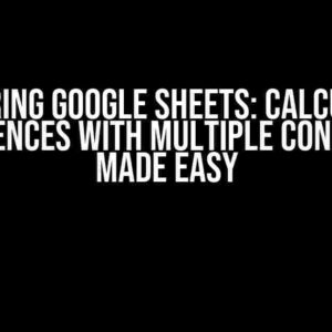 Mastering Google Sheets: Calculating Differences with Multiple Conditions Made Easy